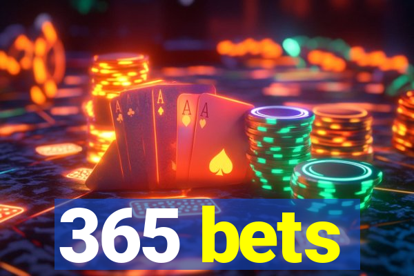 365 bets